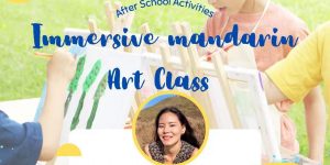 Mandarin Immersive Art Class For Kids (Online / In Person)
