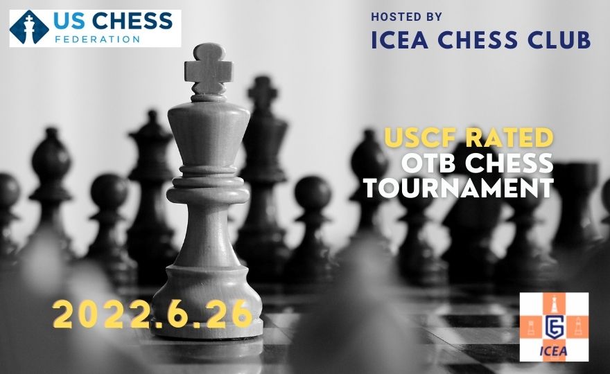 ICEA 2022 June OTB Chess Tournament [Jun. 26th]