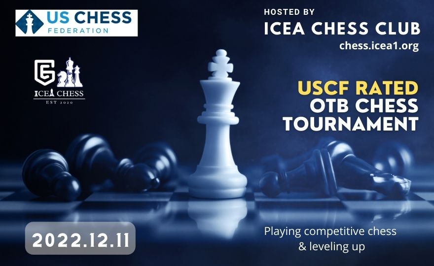 ICEA 2022 December OTB Chess Tournaments [Postponed to Jan. 8th]