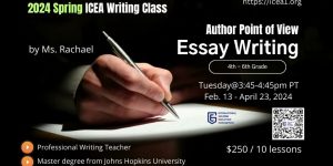 ICEA 2024 Spring Writing Class: Author Point of View Essay Writing