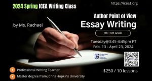 ICEA 2024 Spring Writing Class: Author Point of View Essay Writing