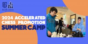 ♟️ICEA Accelerated Chess Promotion SUMMER CAMP♟️