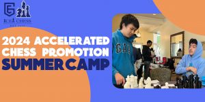 ♟️ICEA Accelerated Chess Promotion SUMMER CAMP♟️